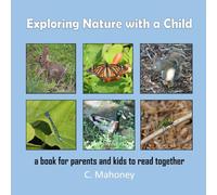 Exploring Nature with a Child: a book for parents and kids to read together