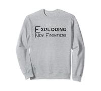 Exploring New Frontiers Sweatshirt