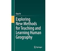 Exploring New Methods for Teaching and Learning Human Geography