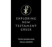 Exploring New Testament Greek: A Way In