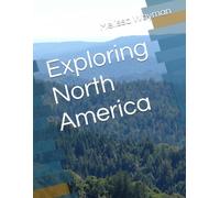 Exploring North America: A Fun Workbook for Kids to Learn and Discover More About Each Country