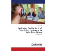 Exploring Orality Shift of Translated Language in Sight Translation: 2nd Edition