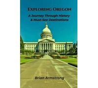 Exploring Oregon: A Journey Through History & Must-See Destinations