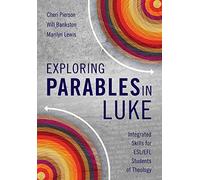 Exploring Parables in Luke: Integrated Skills for ESL/EFL Students of Theology