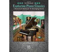 Exploring Piano Classics Technique, Bk 5: A Masterwork Method for the Developing Pianist