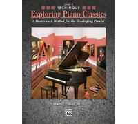 Exploring Piano Classics: Technique Level 4: A Masterwork Method for the Developing Pianist