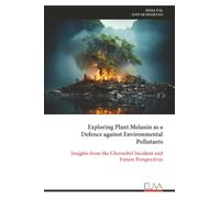 Exploring Plant Melanin as a Defence against Environmental Pollutants: Insights from the Chernobyl Incident and Future Perspectives