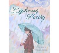 Exploring Poetry: Structure & Writing Basics