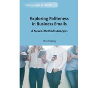 Exploring Politeness in Business Emails : A Mixed-Methods Analysis