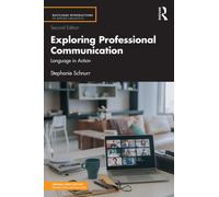 Exploring Professional Communication : Language in Action