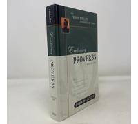 Exploring Proverbs, Vol. 1 (John Phillips Commentary): An Expository Commentary