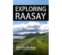 Exploring Raasay: Twenty Walking Routes
