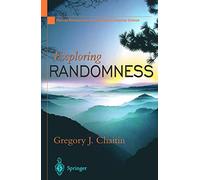Exploring Randomness (Discrete Mathematics and Theoretical Computer Science)