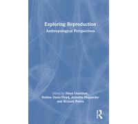 Exploring Reproduction : Anthropological Perspectives