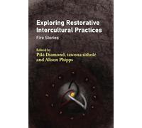 Exploring Restorative Intercultural Practices: Fire Stories