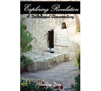 Exploring Revelation: A Devotional Commentary – AuthorHouse