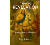 Exploring Revelation: A Devotional Commentary