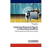 Exploring Rhetorical Figures in Advertising Headlines: Translation Studies and Critical Discourse Analysis