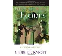Exploring Romans: A Devotional Commentary (Exploring Devotional Commentary)