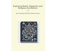Exploring Roots: Paganism and Religious Symbolism (Classic Bundles)