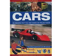 Exploring Science: Cars: An Amazing Fact File and Hands-on Project Book
