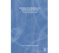 Exploring Semi-Speaking as a Communication Identity : A Reflective Practice Guide