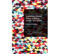 Exploring Shared Value in Global Health and Safety : Workshop Summary
