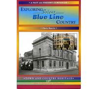 Exploring Solent Blue Line Country (Britain's Counties, Cities & Towns Past & Present)