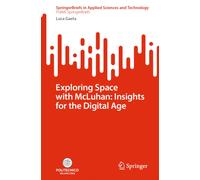 Exploring Space with McLuhan: Insights for the Digital Age