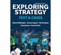 Exploring Strategy, Text & Cases: (13th edition)