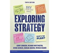 Exploring Strategy Text Only 10th Revised edition by Johnson, Gerry, Whittington, Richard, Angwin, Duncan, Regner (2013) Paperback
