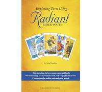 Exploring Tarot Using Radiant Rider-Waite®: Beginner-Friendly Starter 272-Page Guidebook, Learn Tarot, Refresh Tarot Skills