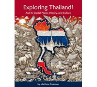 Exploring Thailand Workbook For Curious Kids: A Fun, Interactive Guide to Thailand's Special Places, Culture, and History! (Exploring the World for Curious Kids)