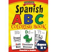 EXPLORING THE ALPHABET : Spanish Words From A to Z Coloring Book: A Spanish ABC Coloring Book