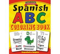 EXPLORING THE ALPHABET : Spanish Words From A to Z Coloring Book: A Spanish ABC Coloring Book (Brainy Adventures)