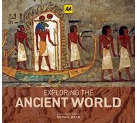 Exploring the Ancient World: A Guide to the Most Outstanding Historical Wonders Ever Built