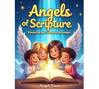 Exploring the Angels of Scripture: A Bible Coloring Adventure Through God's Heavenly Messengers for Kids Ages 7-12