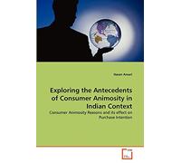 Exploring the Antecedents of Consumer Animosity in Indian Context