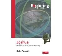 Exploring the Bible: Joshua, A Devotional Commentary (Exploring the Bible)