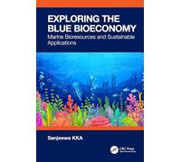 Exploring the Blue Bioeconomy: Marine Bioresources and Sustainable Applications