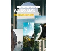 Exploring The Charm Of Saba Rock Island, BVI
