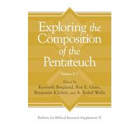 Exploring the Composition of the Pentateuch, Volume 3/1 (Bulletin for Biblical Research Supplement)