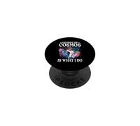 Exploring The Cosmos Is What I Do Astronomy Space Science PopSockets Adhesive PopGrip
