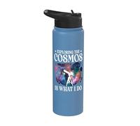 Exploring The Cosmos is What I Do Astronomy Space Science Stainless Steel Insulated Water Bottle