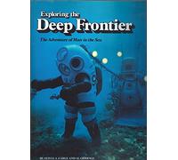 Exploring the Deep Frontier: Adventure of Man in the Sea