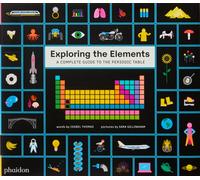 Exploring the Elements : A Complete Guide to the Periodic Table