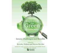 Exploring the Green Economy: Issues, Challenges and Benefits (Bite-Sized Environment Books)