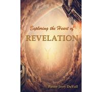 Exploring The Heart of Revelation