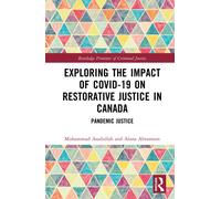 Exploring the Impact of COVID-19 on Restorative Justice in Canada : Pandemic Justice