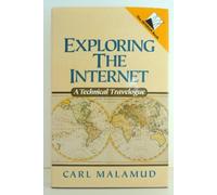 Exploring the Internet: A Technical Travelogue